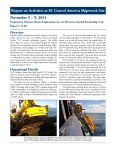 Report on Activities at SS Central America Shipwreck Site November 5 – 9, 2014 Prepared by Odyssey Marine Exploration, Inc. for Recovery Limited Partnership, LLC Report # Overview
