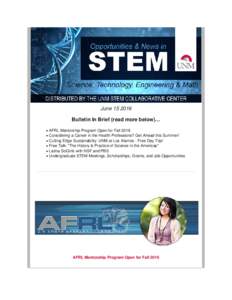 JuneBulletin In Brief (read more below)… • AFRL Mentorship Program Open for Fall 2016 • Considering a Career in the Health Professions? Get Ahead this Summer! • Cutting Edge Sustainability: UNM at Los Al