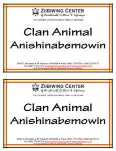Ojibwe / Odawa / Anishinaabe / Mount Pleasant /  Michigan / Amik / Fax / Saginaw Chippewa Tribal Nation / Anishinaabe clan system