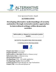 Grant Agreement Number: ALTERNATIVE Developing alternative understandings of security and justice through restorative justice approaches in intercultural settings within democratic