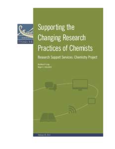 Supporting the Changing Research Practices of Chemists Research Support Services: Chemistry Project Matthew P. Long Roger C. Schonfeld