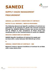 SANEDI SUPPLY CHAIN MANAGEMENT PROCUREMENT GENERAL and SPECIFIC CONDITIONS OF CONTRACT NOTICE TO ALL BIDDERS / SERVICE PROVIDERS The following General and Specific conditions of contract are