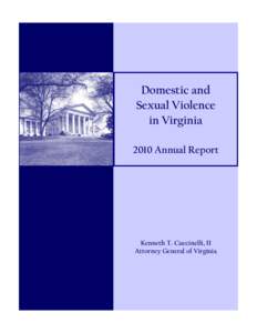 Domestic and Sexual Violence in Virginia 2010 Annual Report  Kenneth T. Cuccinelli, II
