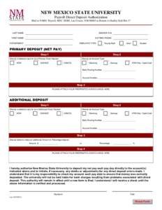 NEW MEXICO STATE UNIVERSITY Payroll Direct Deposit Authorization Mail to NMSU Payroll, MSC 3HRS, Las Cruces, NMor Return to Hadley Hall Rm 17 LAST NAME: