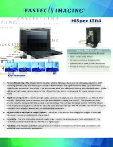 HiSpec LTR4  HiSpec LTR4 At A Glance • Continuous high-speed recording for hours • 2336 x 1728 CMOS Sensor