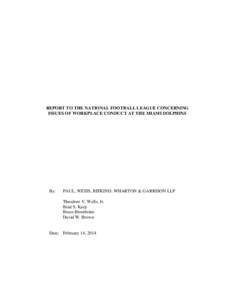 REPORT TO THE NATIONAL FOOTBALL LEAGUE CONCERNING ISSUES OF WORKPLACE CONDUCT AT THE MIAMI DOLPHINS By:  PAUL, WEISS, RIFKIND, WHARTON & GARRISON LLP
