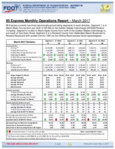 95 Express Monthly Operations Report – MarchExpress currently has three dynamically dynamically-priced priced tolling segments in each direction. Segment 1 is in Miami-Dade