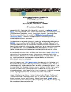 MIT Presents a Spectrum of Sound Art for CAST Spring Sound Series 20 Leading Sound Artists in 4 Concerts, 12 Lecture-Demos and 1 Film All events open to the public January 23, 2013, Cambridge, MA -- Spring 2013 marks MIT