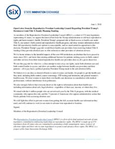 June 1, 2018 Open Letter from the Reproductive Freedom Leadership Council Regarding President Trump’s Decision to Limit Title X Family Planning Funding As members of the Reproductive Freedom Leadership Council (RFLC), 