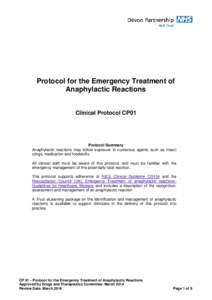 Protocol for the Emergency Treatment of Anaphylactic Reactions Clinical Protocol CP01 Protocol Summary Anaphylactic reactions may follow exposure to numerous agents such as insect