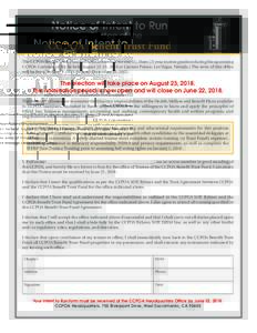 Notice of Intent to Run For Trustee of the CCPOA Benefit Trust Fund The CCPOA Benefit Trust Fund will hold an election for one (1), three (3) year trustee position during the upcoming CCPOA Convention (to be held August 