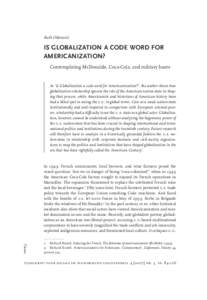 Ruth Oldenziel  IS GLOBALIZATION A CODE WORD FOR AMERICANIZATION? Contemplating McDonalds, Coca-Cola, and military bases