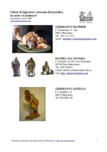 Llistat de figuristes i artesans del pessebre en actiu a Catalunya* Actualitzat: Juliol 2008 www.elbouilamula.net  GERMANS COLOMER