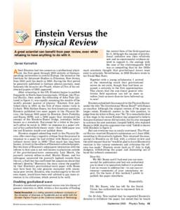 Einstein Versus the Physical Review the correct form of the field equations for it. Although the concept of gravitational radiation was then relatively new and no experimental evidence existed to support it, the analogy 