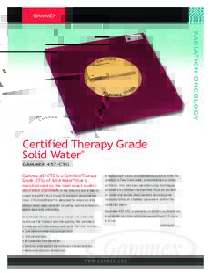 RADIATION ONCOLOGY  Certified Therapy Grade Solid Water ®