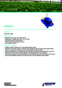 VIBRONET™ APPLICATIONS: Germination tables SPECIFICATIONS: ■