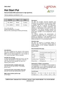 Data sheet  Hot Start Pol Heat-activatable DNA polymerase for high specificity Thermus aquaticus, recombinant, E. coli