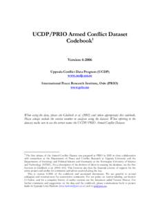 UCDP/PRIO Armed Conflict Dataset Codebook1 Version[removed]Uppsala Conflict Data Program (UCDP) www.ucdp.uu.se International Peace Research Institute, Oslo (PRIO)