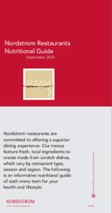 Nordstrom Restaurants Nutritional Guide Nordstrom restaurants are committed to offering a superior dining experience. Our menus