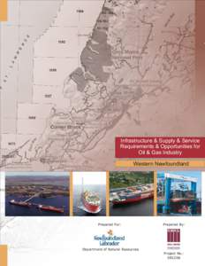Infrastructure & Supply & Service Requirements & Opportunities for Oil & Gas Industry Western Newfoundland  Prepared For: