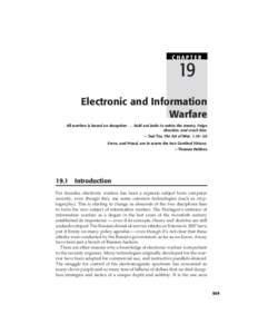 CHAPTER  19 Electronic and Information Warfare All warfare is based on deceptionhold out baits to entice the enemy. Feign