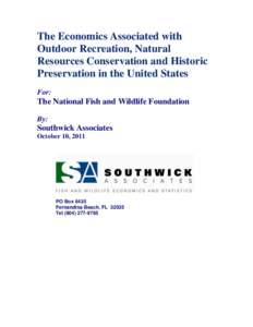 The Economics Associated with Outdoor Recreation, Natural Resources Conservation and Historic Preservation in the United States For: