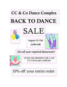 CC & Co Dance Complex  BACK TO DANCE SALE August 15-17th