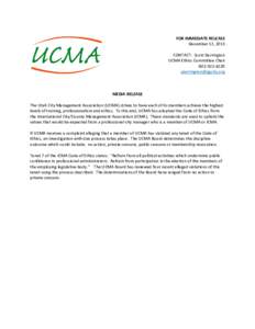FOR IMMEDIATE RELEASE December 11, 2013 CONTACT: Scott Darrington UCMA Ethics Committee Chair 