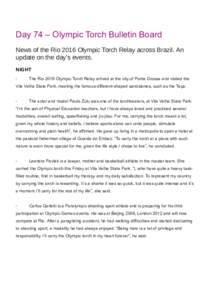 Day 74 – Olympic Torch Bulletin Board News of the Rio 2016 Olympic Torch Relay across Brazil. An update on the day’s events. NIGHT -
