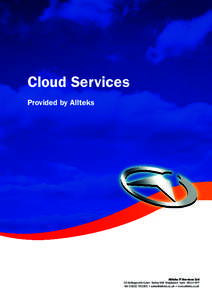 Cloud Services Provided by Allteks Allteks IT Services Ltd 24 Hollingworth Court Turkey Mill Maidstone Kent ME14 5PP Tel:  •  • www.allteks.co.uk