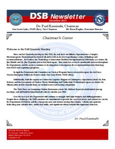 DSB Newsletter December 2013 Dr. Paul Kaminski, Chairman  Gen Lester Lyles, USAF (Ret.), Vice Chairman