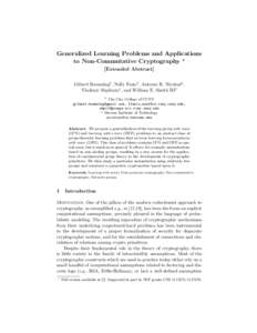 Generalized Learning Problems and Applications to Non-Commutative Cryptography ? [Extended Abstract] Gilbert Baumslag1 , Nelly Fazio1 , Antonio R. Nicolosi2 , Vladimir Shpilrain1 , and William E. Skeith III1 1