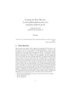 Looking for Busy Beavers. A socio-philosophical study of a computer-assisted proof. Liesbeth De Mol∗ [removed]