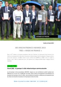 DOSSIER DE PRESSE  Senlis, le 8 juin 2015 DES MECHATRONICS AWARDS 2015 TRES « MADE IN FRANCE »