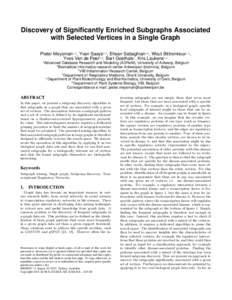 Discovery of Significantly Enriched Subgraphs Associated with Selected Vertices in a Single Graph Pieter Meysman1,2 , Yvan Saeys3,4 , Ehsan Sabaghian5,6 , Wout Bittremieux1,2 , Yves Van de Peer5,6 , Bart Goethals1 , Kris