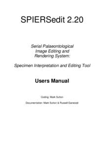 SPIERSedit 2.20 Serial Palaeontological Image Editing and Rendering System: Specimen Interpretation and Editing Tool