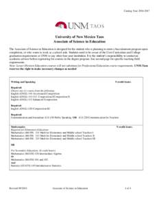 Catalog YearUniversity of New Mexico Taos Associate of Science in Education The Associate of Science in Education is designed for the student who is planning to enter a baccalaureate program upon completion, 