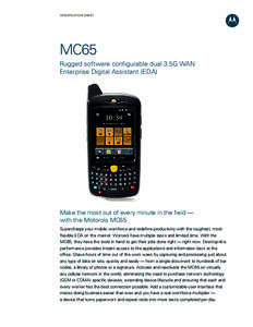 SPECIFICATION SHEET  MC65 Rugged software configurable dual 3.5G WAN Enterprise Digital Assistant (EDA)