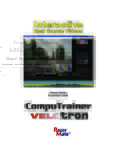 Interactive Real Course Videos Users Guide November 2008