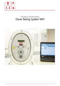Product Information  Glove Testing System WiFi Glove Testing System WiFi Overview Key Features