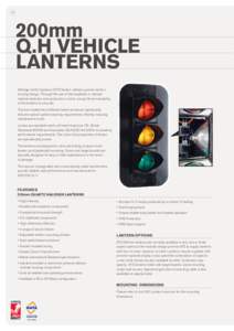 14  200mm Q.H VEHICLE LANTERNS Aldridge traffic Systems (ATS) lantern utilises a proven lantern