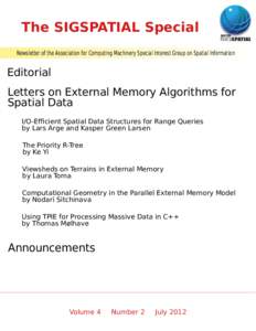 The SIGSPATIAL Special Newsletter of the Association for Computing Machinery Special Interest Group on Spatial Information Editorial Letters on External Memory Algorithms for Spatial Data