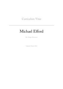 Curriculum Vitae  Michael Efford BA. Design (Honours)  Updated: March 2014