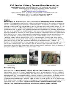 Colchester History Connections Newsletter March 2015, Colchester Historical Society, Box 112, Downsville, New YorkVolume 5, Issue 1 Preserving the history of Downsville, Corbett, Shinhopple, Gregorytown, Horton an