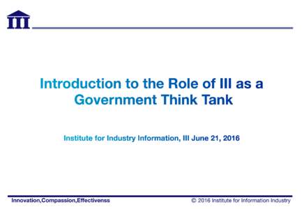 III Missions  Industry Enabler (Value Increment)  Think Tank