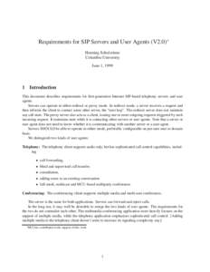 Requirements for SIP Servers and User Agents (V2.0)∗ Henning Schulzrinne Columbia University June 1, Introduction