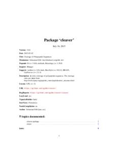 Package ‘cleaver’ July 16, 2015 VersionDateTitle Cleavage of Polypeptide Sequences Maintainer Sebastian Gibb <>