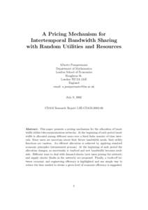 A Pricing Mechanism for Intertemporal Bandwidth Sharing with Random Utilities and Resources Alberto Pompermaier Department of Mathematics