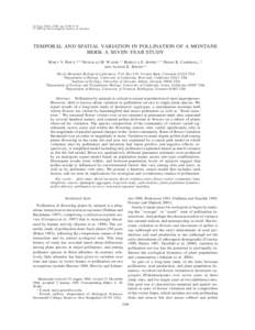Ecology, 86(8), 2005, pp. 2106–2116 q 2005 by the Ecological Society of America TEMPORAL AND SPATIAL VARIATION IN POLLINATION OF A MONTANE HERB: A SEVEN-YEAR STUDY MARY V. PRICE,1,2,6 NICKOLAS M. WASER,1,2 REBECCA E. I