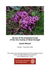 Survey of the Grassland Fungi of the Vice County of West Donegal David Mitchel October – NovemberThis project has received support from the Heritage Council